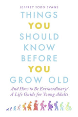 Things You Should Know Before You Grow Old