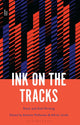 Ink on the Tracks