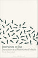 Entertained or Else