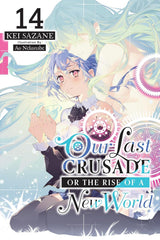 Our Last Crusade or the Rise of a New World, Vol. 14 (light novel)