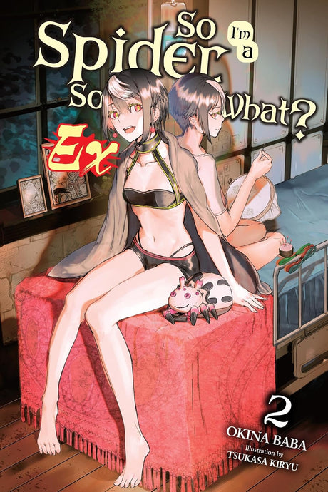 So I'm a Spider, So What? Ex, Vol. 2 (light novel)