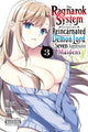 The Ragnarok System of the Desperate Reincarnated Demon Lord and the Seven Aggressive Maidens, Vol. 3
