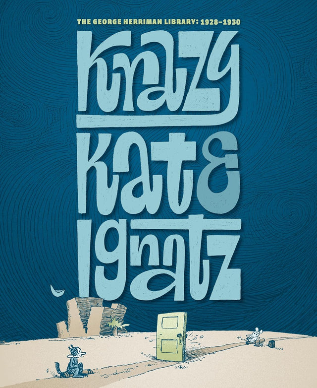 The George Herriman Library: Krazy & Ignatz 1928-1930
