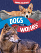 Animal Relatives Dogs & Wolves