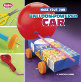 Pebble Maker Science Make Your Own Balloon Powered Car
