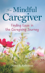 The Mindful Caregiver, 2nd edition