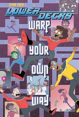 Star Trek: Lower Decks—Warp Your Own Way