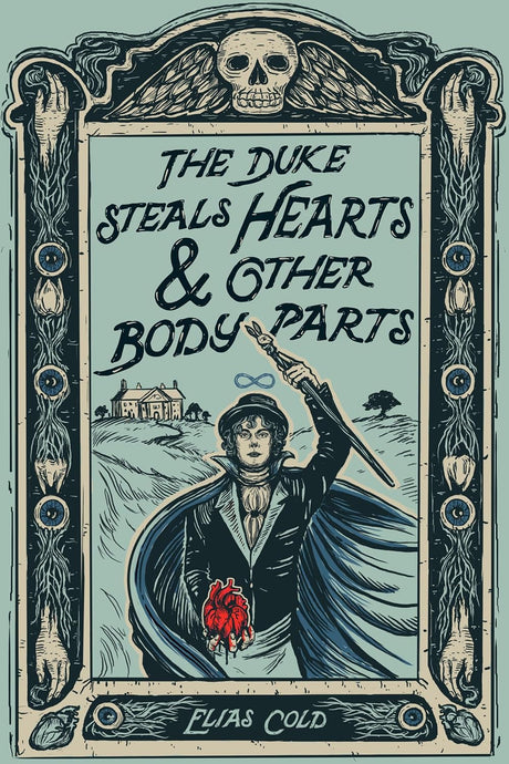 The Duke Steals Hearts & Other Body Parts