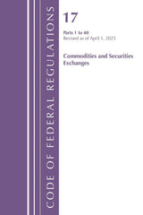 Code of Federal Regulations, Title 17 Commodity and Securities Exchanges 1-40,  Revised April 1, 2025