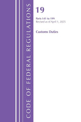 Code of Federal Regulations, Title 19 Customs Duties 141 - 199, Revised as of April 1, 2025