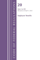 Code of Federal Regulations, Title 20 Employees' Benefits 1 - 399, Revised as of April 1, 2025