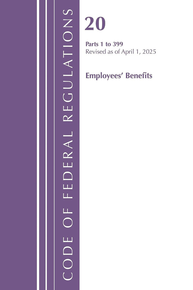 Code of Federal Regulations, Title 20 Employees' Benefits 1 - 399, Revised as of April 1, 2025