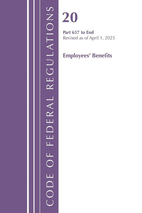 Code of Federal Regulations, Title 20 Employees' Benefits 657 - END, Revised as of April 1, 2025