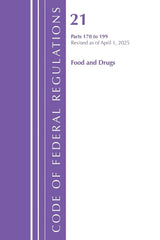 Code of Federal Regulations, Title 21 Food Drugs 170 - 199, Revised as of April 1, 2025