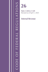 Code of Federal Regulations, Title 26 Internal Rev 1.140-1.169, Revised as of April 1, 2025