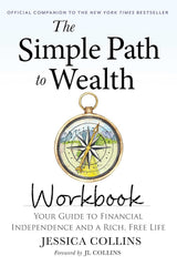 The Simple Path to Wealth Workbook