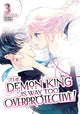The Demon King is Way Too Overprotective! Vol. 3