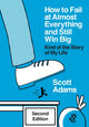 How to Fail at Almost Everything and Still Win Big