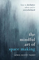 The Mindful Art of Space Making