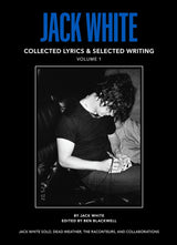Jack White Complete Lyrics and Selected Writing