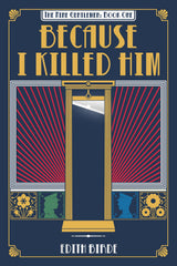 Because I Killed Him