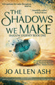 The Shadows We Make - Special Edition