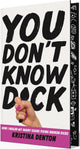 You Don’t Know Dick