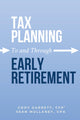 Tax Planning To and Through Early Retirement