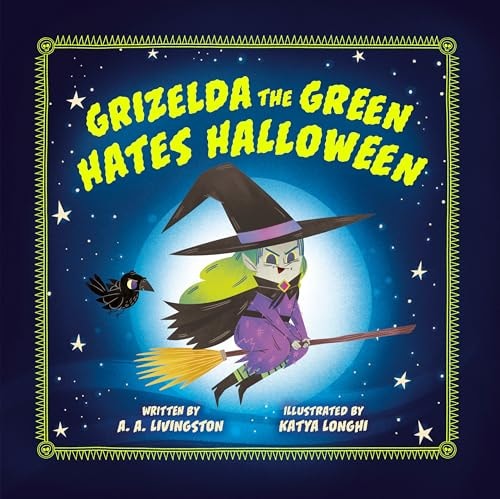 Grizelda the Green Hates Halloween