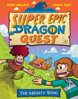 The Mighty Wing (Super Epic Dragon Quest #3)