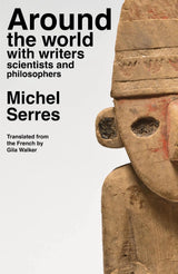 Around the world with writers, scientists and philosophers