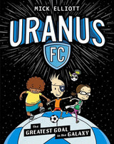 The Greatest Goal in the Galaxy (Uranus FC #1)