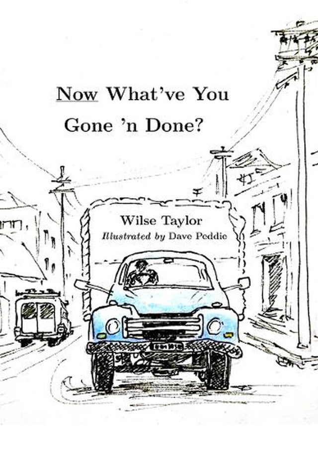 Now What've You Gone 'n Done?