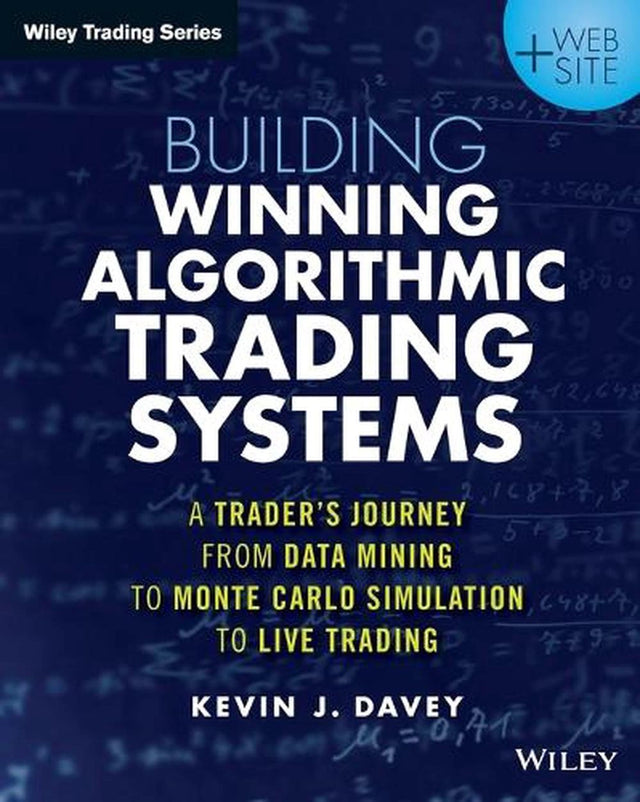 Building Winning Algorithmic Trading Systems, + Website
