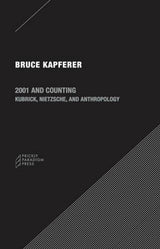 2001 and Counting – Kubrick, Nietzsche, and Anthropology