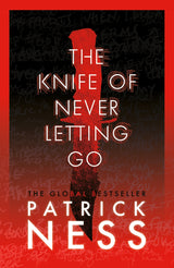 The Knife of Never Letting Go
