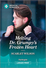 Melting Dr Grumpy's Frozen Heart [Large Print]