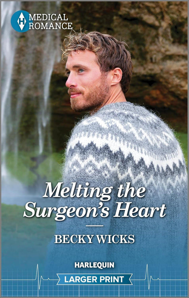 Melting the Surgeon's Heart [Large Print]
