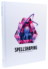Book: Spellshaping, Art of Animated Spells