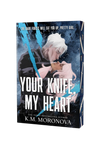 Your Knife, My Heart