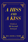 A Hiss and a Kiss