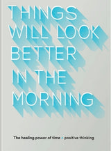 Things Will Look Better in the Morning