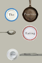 The Practice of Eating