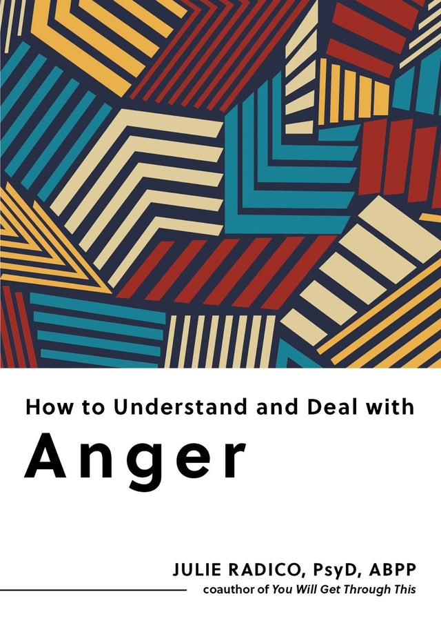 How to Understand and Deal with Anger