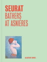 Seurat: Bathers at Asnieres (One Painting, One Story)