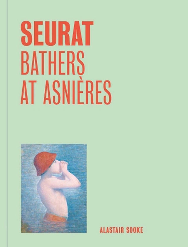 Seurat: Bathers at Asnieres (One Painting, One Story)