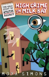 The Walk Right In Detective Agency, Book 2: High Crime in Milk Bay