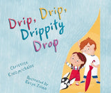 Drip, Drip, Drippity Drop