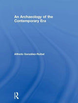 An Archaeology of the Contemporary Era