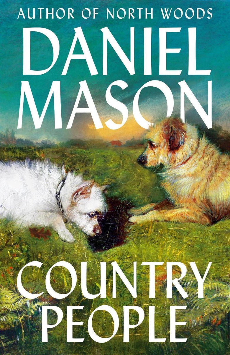 Country People by Daniel Mason – Book Hero